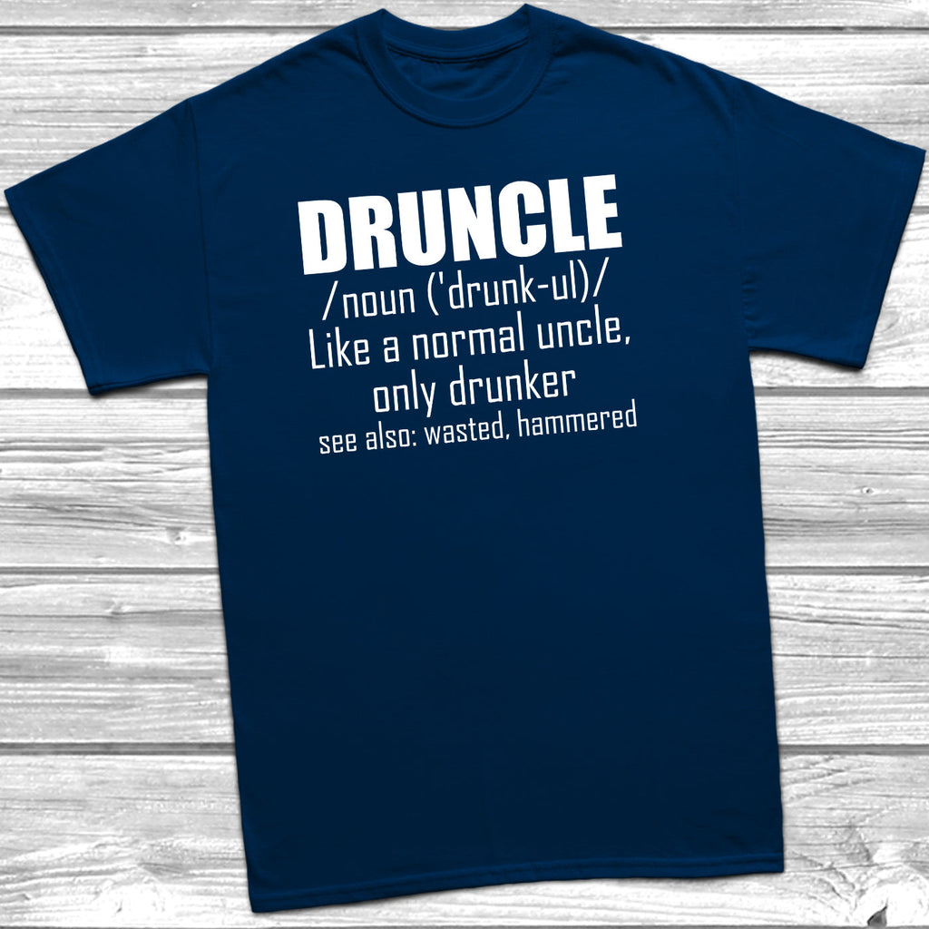 Get trendy with Druncle Noun T-Shirt - T-Shirt available at DizzyKitten. Grab yours for £10.45 today!