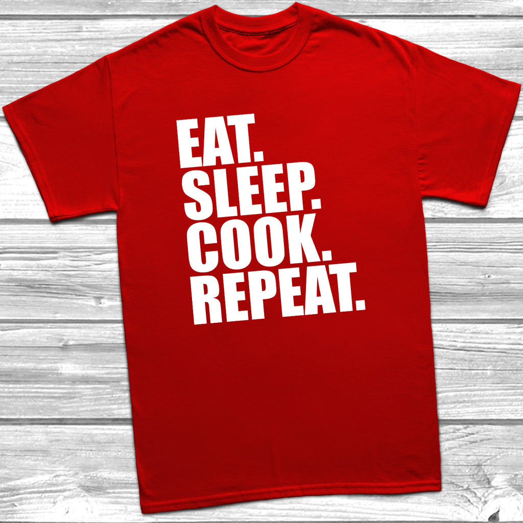 Get trendy with Eat Sleep Cook Repeat T-Shirt - T-Shirt available at DizzyKitten. Grab yours for £9.49 today!