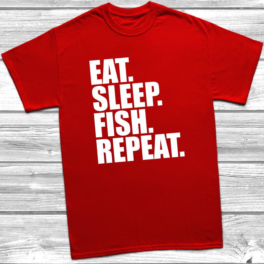 Get trendy with Eat Sleep Fish Repeat T-Shirt - T-Shirt available at DizzyKitten. Grab yours for £8.99 today!