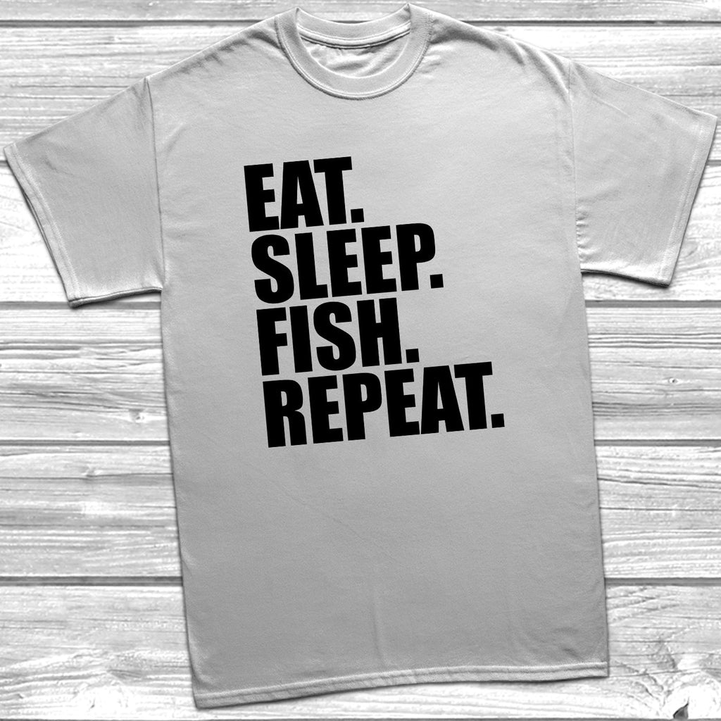 Get trendy with Eat Sleep Fish Repeat T-Shirt - T-Shirt available at DizzyKitten. Grab yours for £9.49 today!