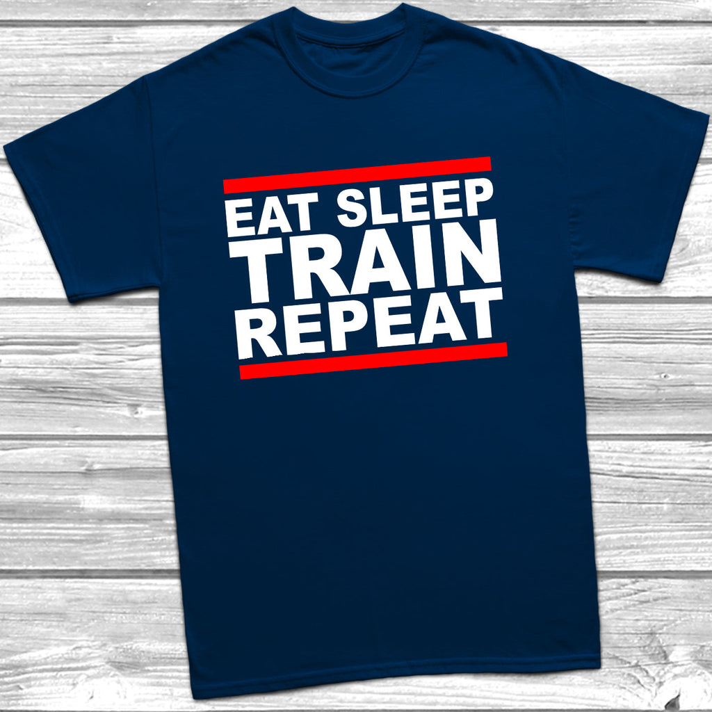 Get trendy with Eat Sleep Train Repeat T-Shirt - T-Shirt available at DizzyKitten. Grab yours for £10.49 today!
