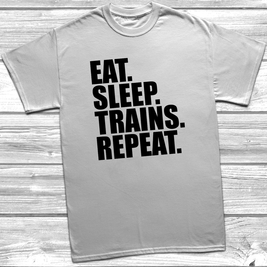 Get trendy with Eat Sleep Trains Repeat T-Shirt - T-Shirt available at DizzyKitten. Grab yours for £9.49 today!