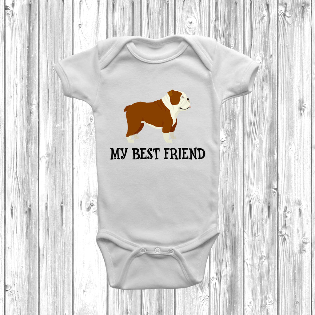 Get trendy with English Bulldog My Best Friend Baby Grow -  available at DizzyKitten. Grab yours for £8.95 today!