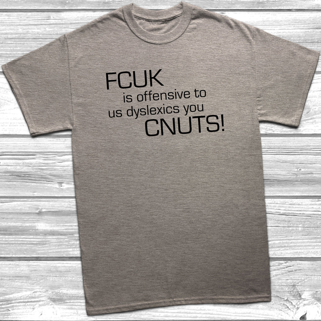 Get trendy with FCUK Is Offensive To Dyslexics T-Shirt - T-Shirt available at DizzyKitten. Grab yours for £8.99 today!