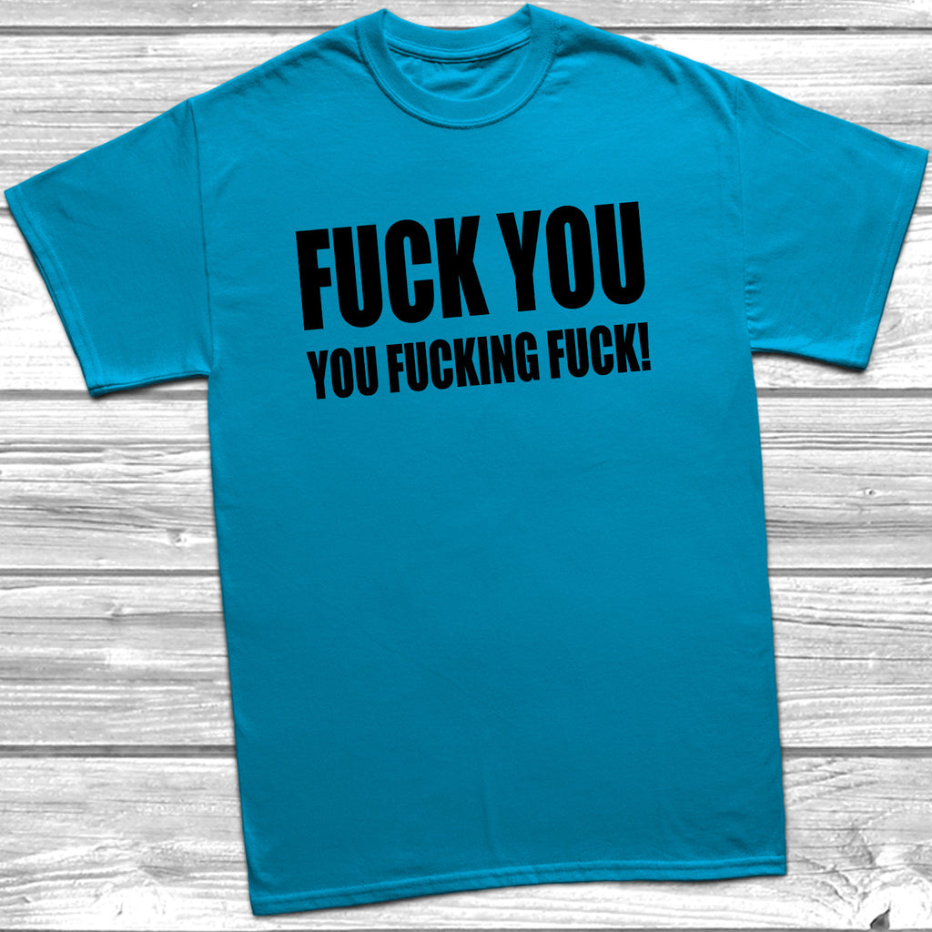 Get trendy with Fuck You T-Shirt - T-Shirt available at DizzyKitten. Grab yours for £9.49 today!