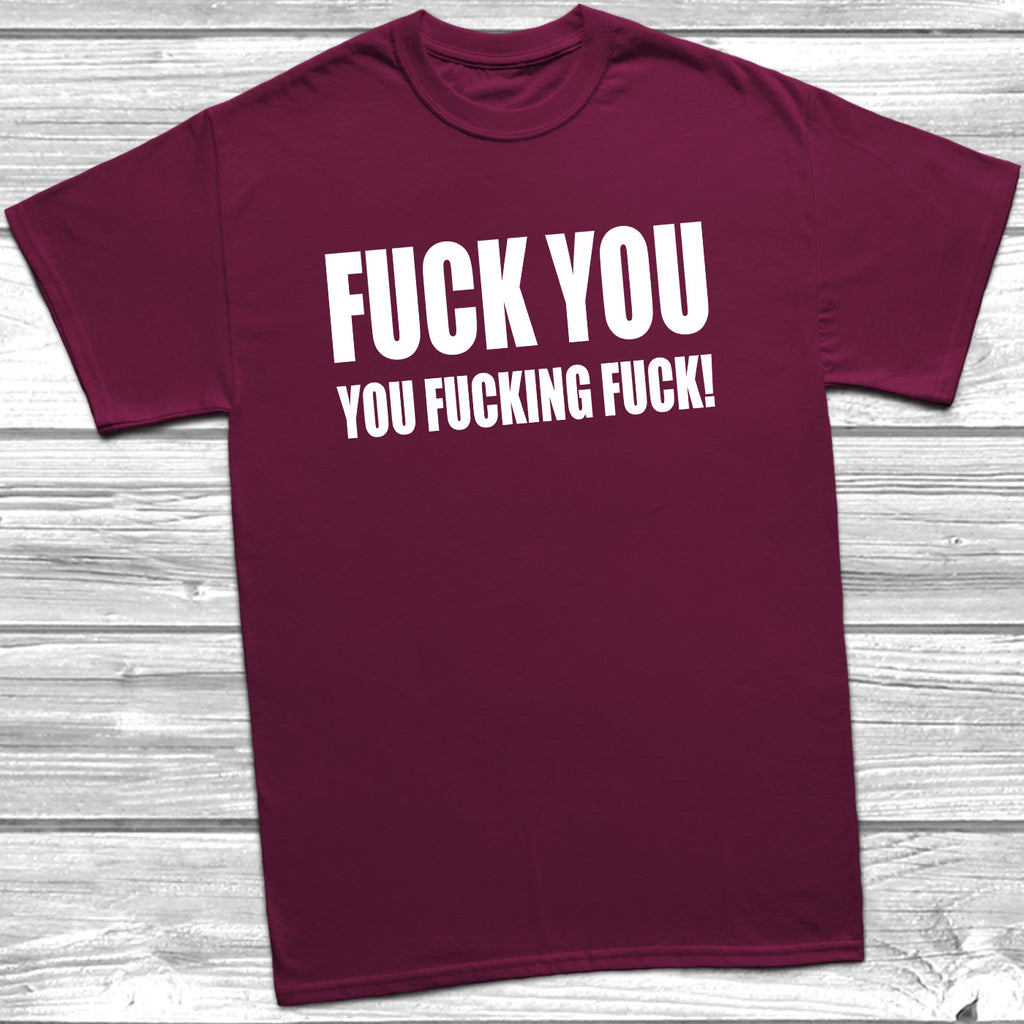 Get trendy with Fuck You T-Shirt - T-Shirt available at DizzyKitten. Grab yours for £9.99 today!