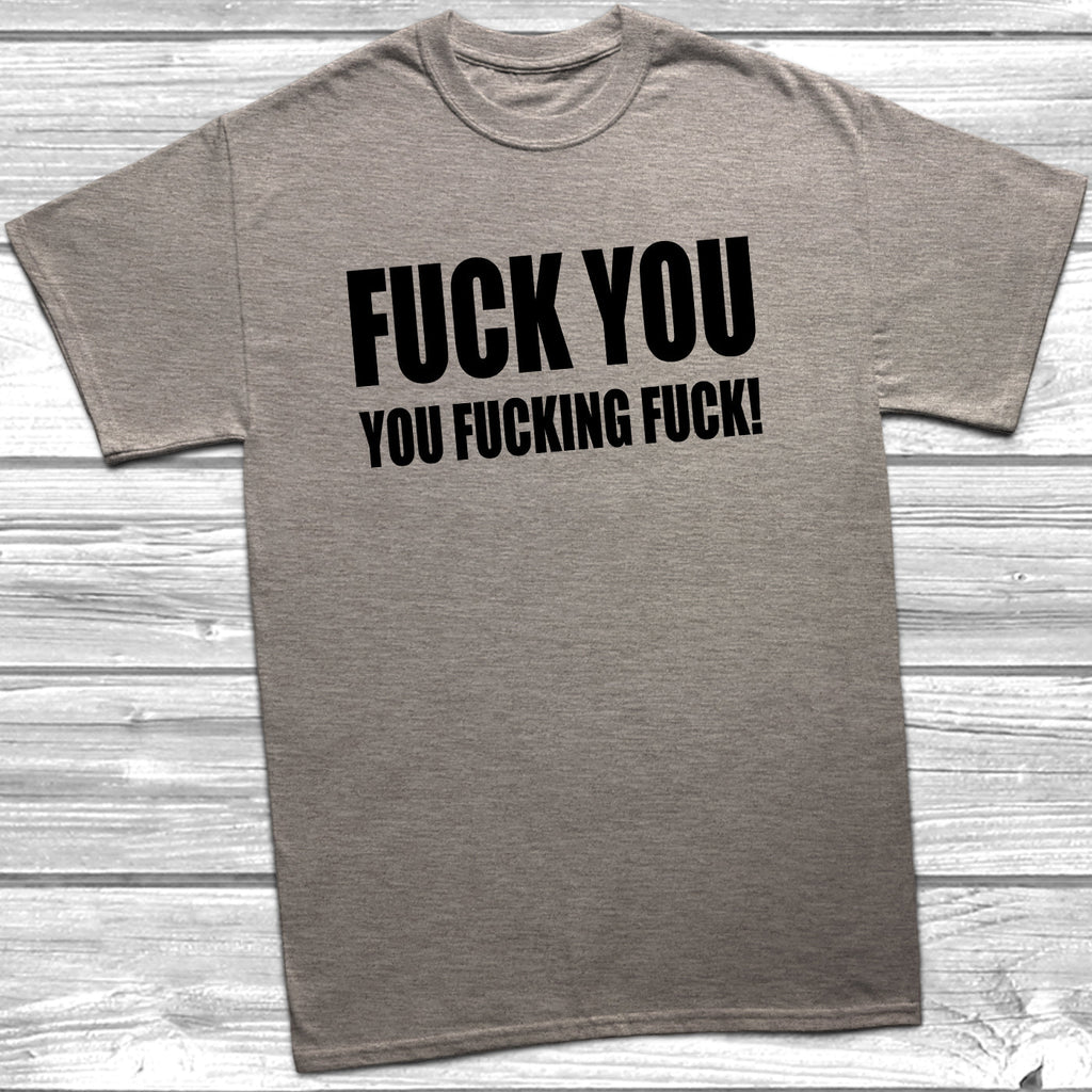 Get trendy with Fuck You T-Shirt - T-Shirt available at DizzyKitten. Grab yours for £9.49 today!