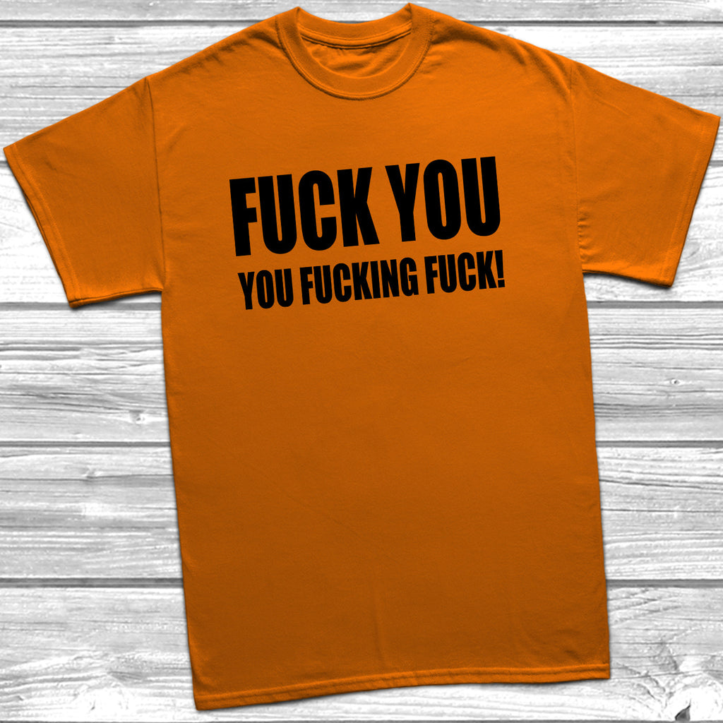 Get trendy with Fuck You T-Shirt - T-Shirt available at DizzyKitten. Grab yours for £9.49 today!