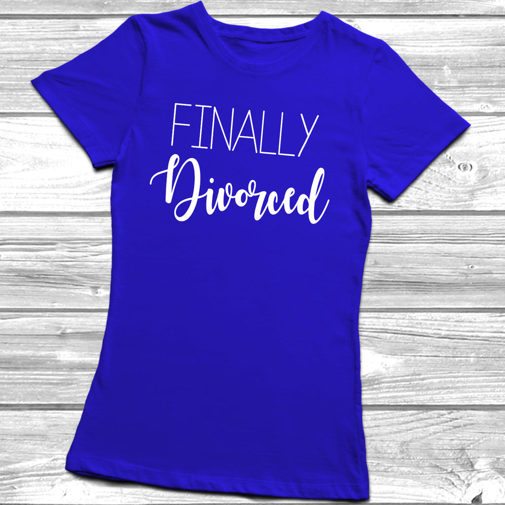 Get trendy with Finally Divorced T-Shirt -  available at DizzyKitten. Grab yours for £9.49 today!