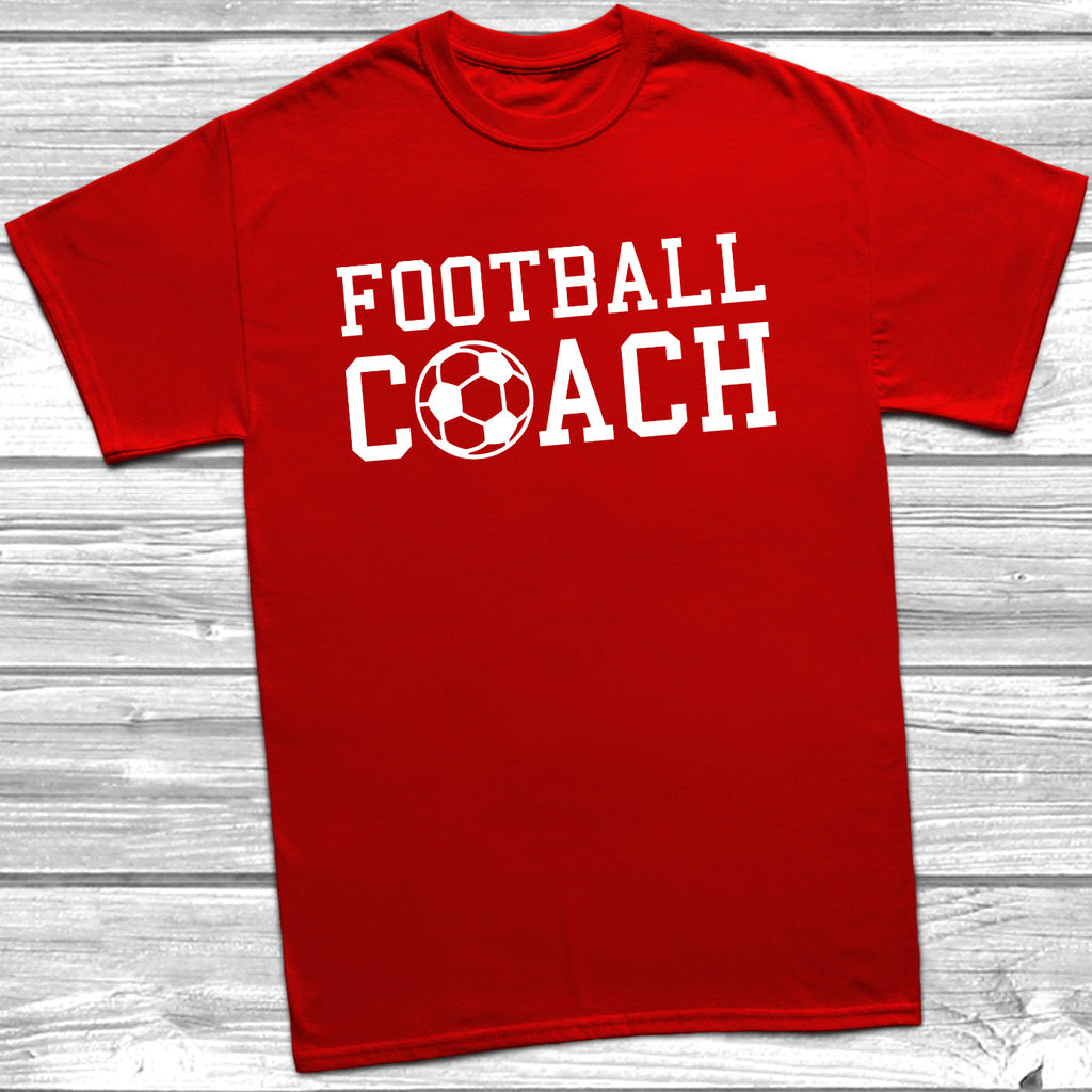 Get trendy with Football Coach T-Shirt - T-Shirt available at DizzyKitten. Grab yours for £10.45 today!