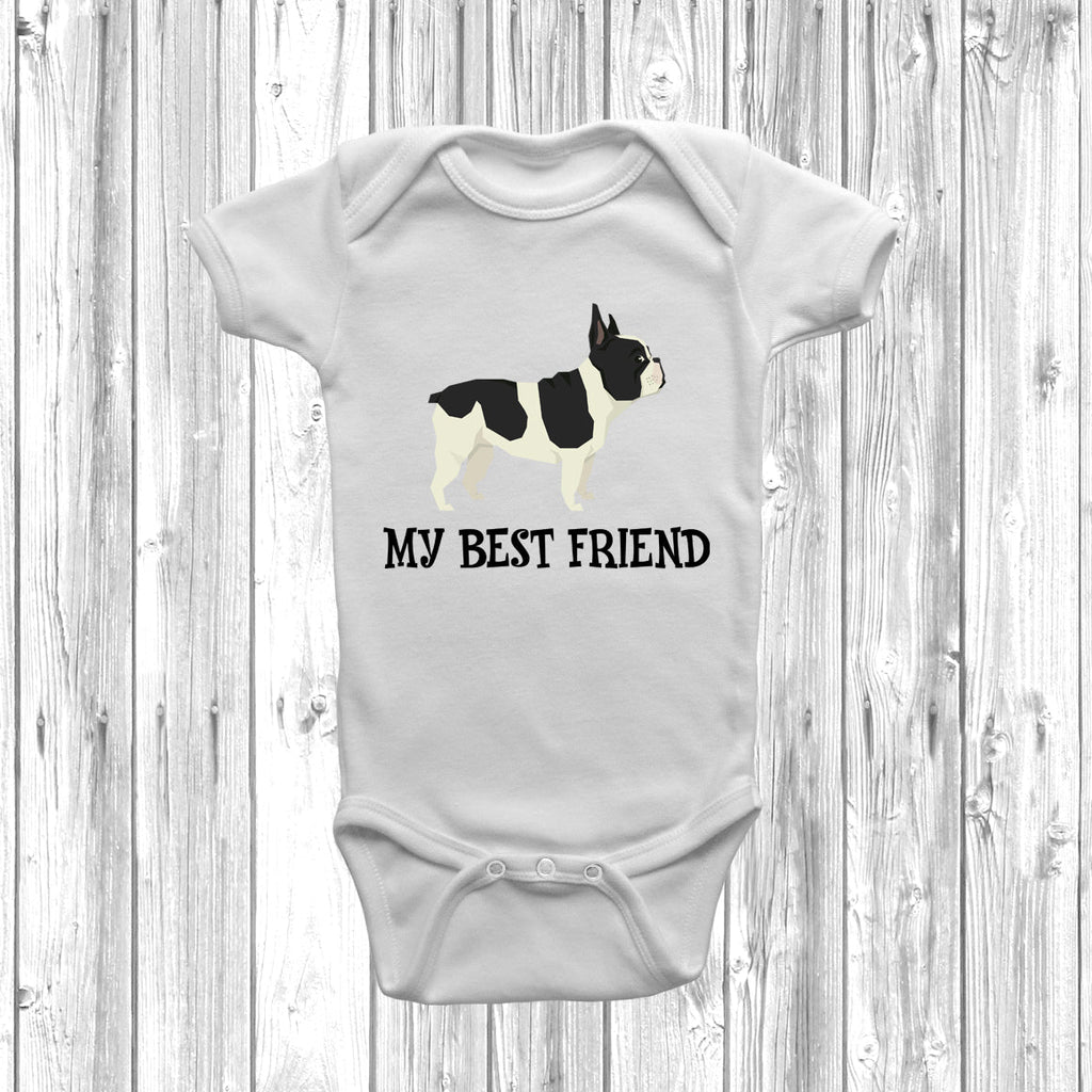 Get trendy with French Bulldog My Best Friend Baby Grow -  available at DizzyKitten. Grab yours for £8.95 today!