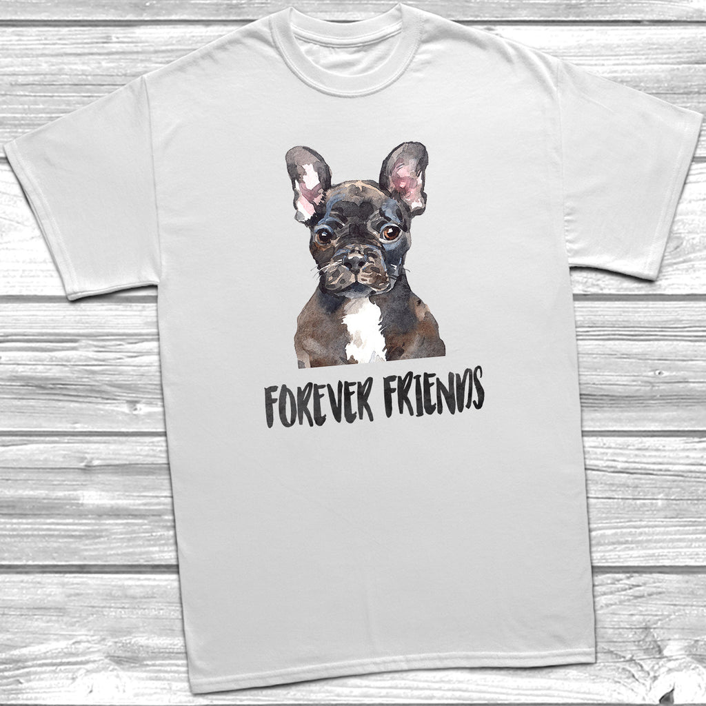 Get trendy with French Bulldog Forever Friends T-Shirt - T-Shirt available at DizzyKitten. Grab yours for £11.95 today!