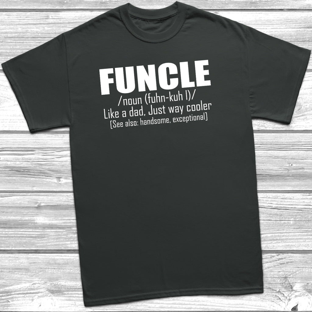 Get trendy with Funcle - Fun Uncle T-Shirt - T-Shirt available at DizzyKitten. Grab yours for £9.95 today!