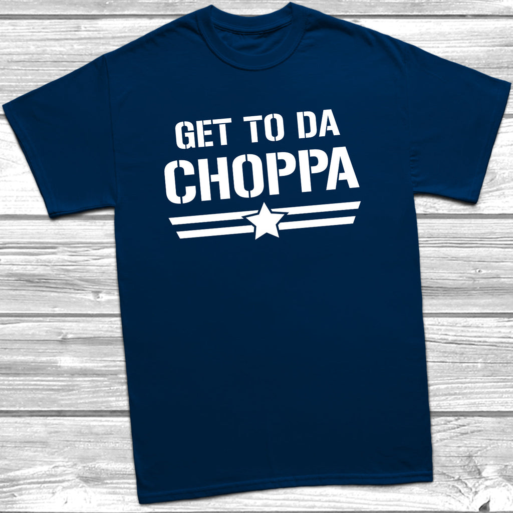 Get trendy with Get To Da Choppa T-Shirt - T-Shirt available at DizzyKitten. Grab yours for £9.49 today!
