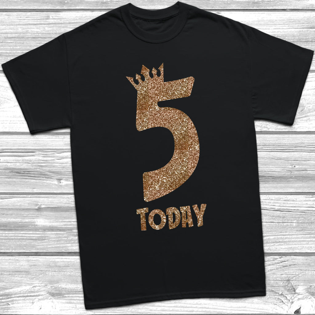 Get trendy with Glitter Five Today T-Shirt -  available at DizzyKitten. Grab yours for £9.45 today!