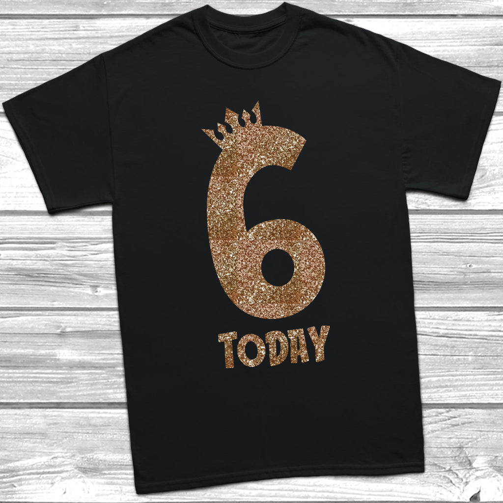 Get trendy with Glitter Six Today T-Shirt -  available at DizzyKitten. Grab yours for £8.95 today!