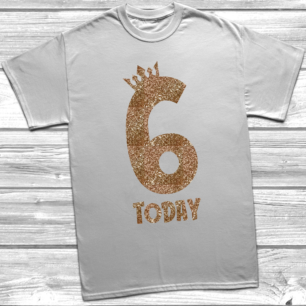 Get trendy with Glitter Six Today T-Shirt -  available at DizzyKitten. Grab yours for £8.95 today!