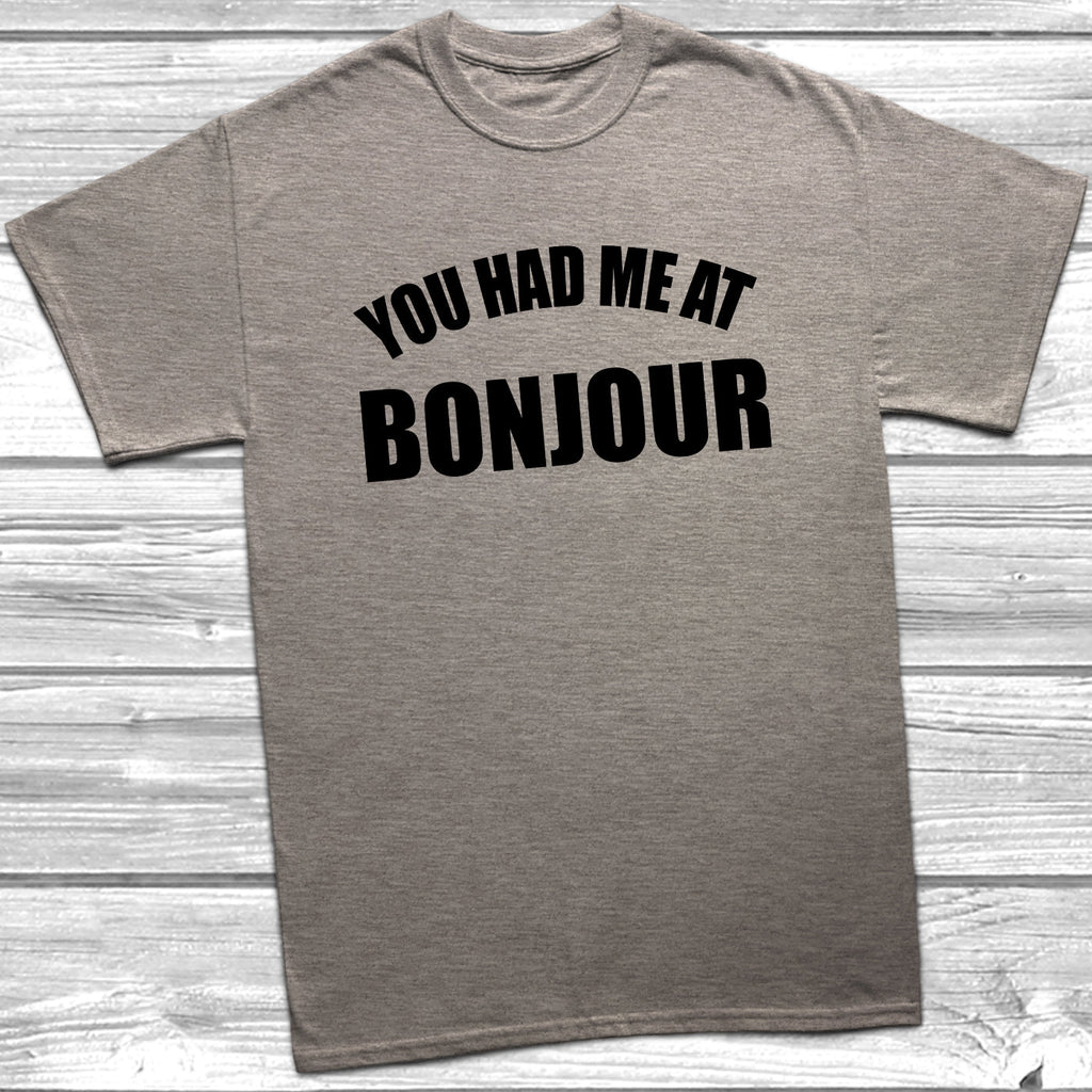 Get trendy with You Had Me At Bonjour T-Shirt - T-Shirt available at DizzyKitten. Grab yours for £9.49 today!