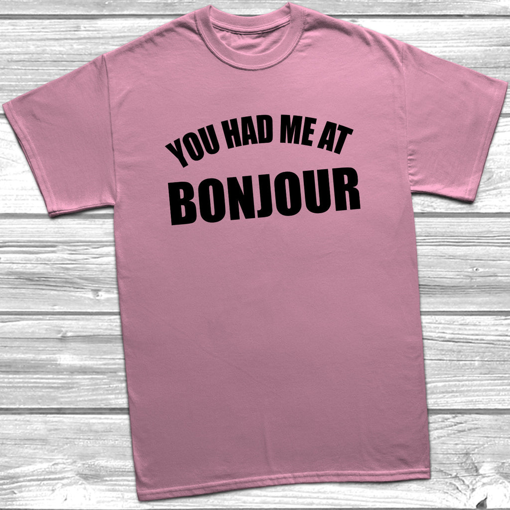 Get trendy with You Had Me At Bonjour T-Shirt - T-Shirt available at DizzyKitten. Grab yours for £8.99 today!