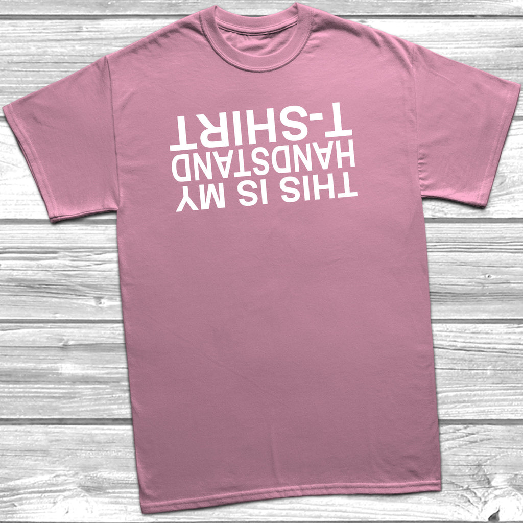 Get trendy with This Is My Handstand T-Shirt - T-Shirt available at DizzyKitten. Grab yours for £8.45 today!