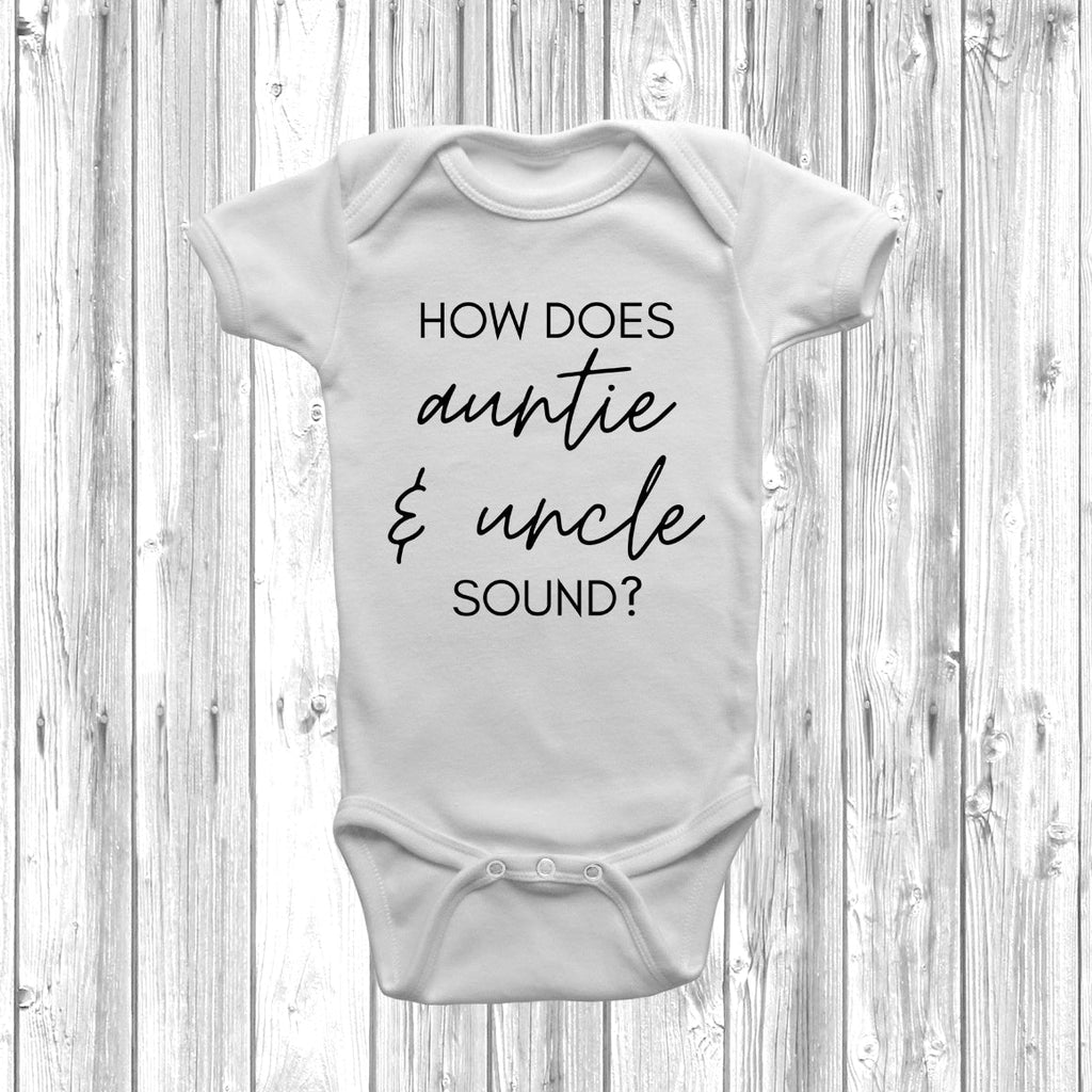 Get trendy with How Does Auntie & Uncle Sound Baby Grow - Baby Grow available at DizzyKitten. Grab yours for £7.95 today!