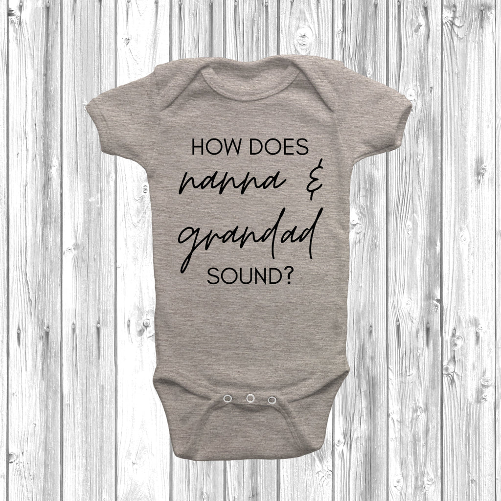 Get trendy with How Does Nanna & Grandad Sound Baby Grow - Baby Grow available at DizzyKitten. Grab yours for £7.95 today!