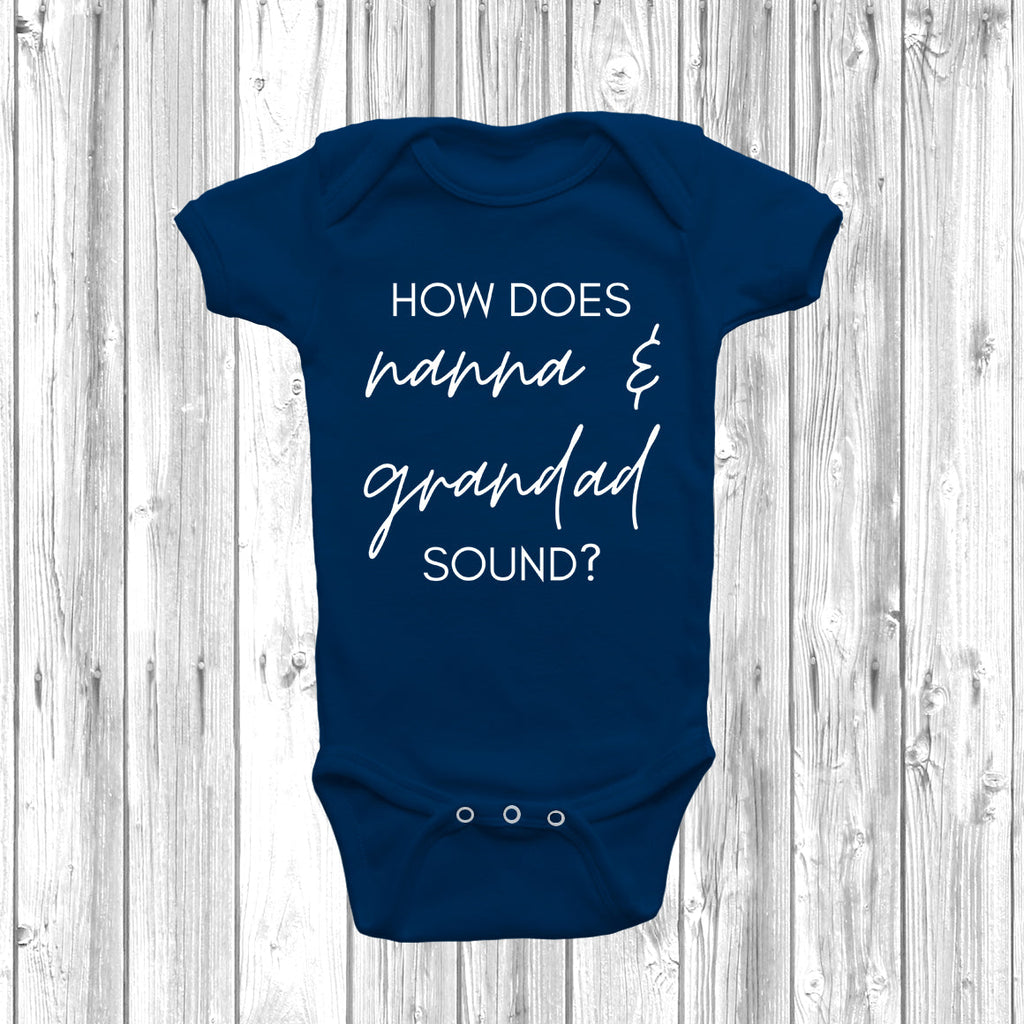 Get trendy with How Does Nanna & Grandad Sound Baby Grow - Baby Grow available at DizzyKitten. Grab yours for £7.95 today!