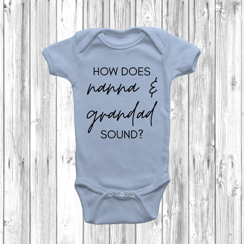 Get trendy with How Does Nanna & Grandad Sound Baby Grow - Baby Grow available at DizzyKitten. Grab yours for £8.45 today!