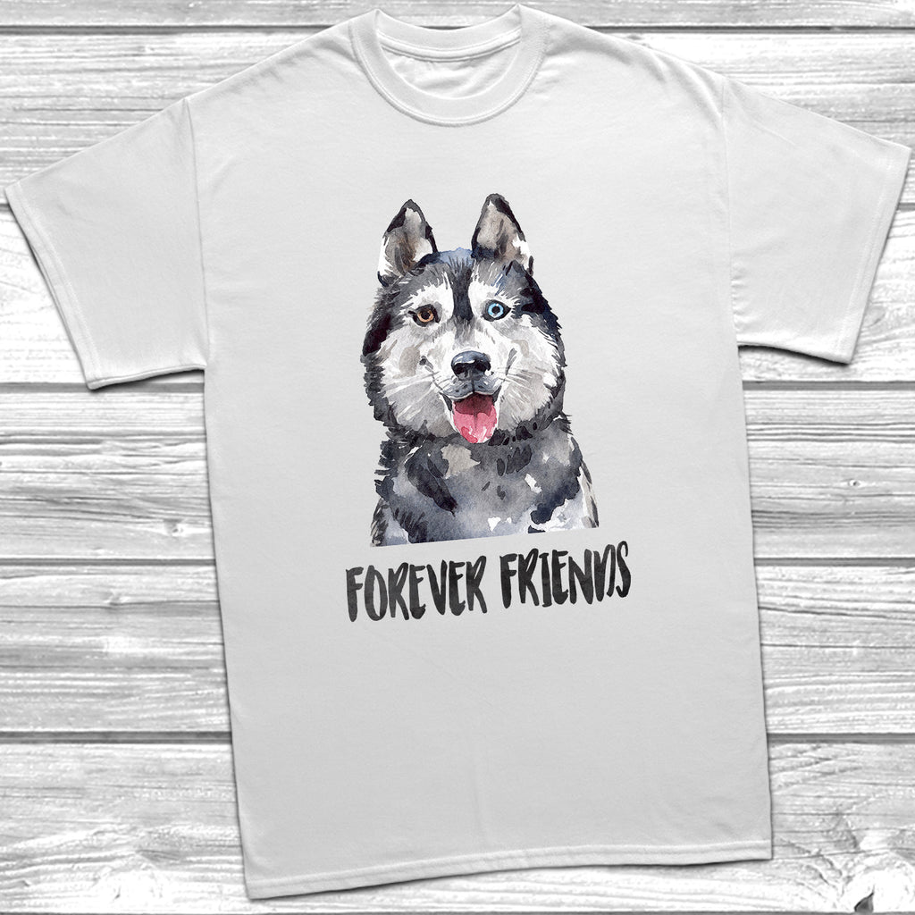 Get trendy with Husky Forever Friends T-Shirt - T-Shirt available at DizzyKitten. Grab yours for £11.95 today!