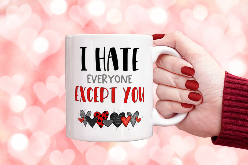 Get trendy with I Hate Everyone Except You Mug - Mug available at DizzyKitten. Grab yours for £8.99 today!