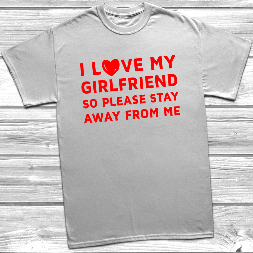 Get trendy with I Love My Girlfriend Stay Away Mens T-Shirt - T-Shirt available at DizzyKitten. Grab yours for £8.99 today!