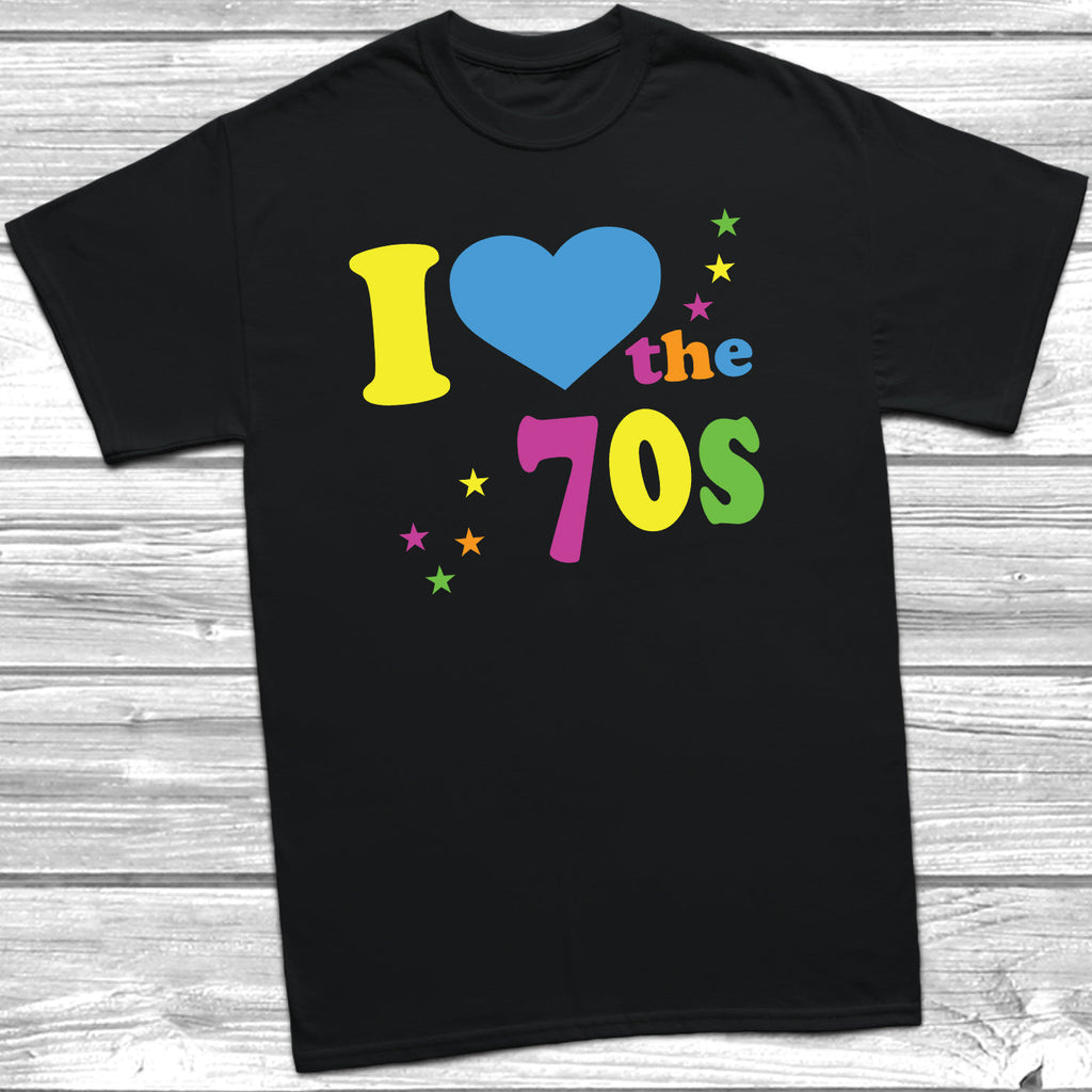 Get trendy with I Love The 70's T-Shirt - T-Shirt available at DizzyKitten. Grab yours for £9.99 today!