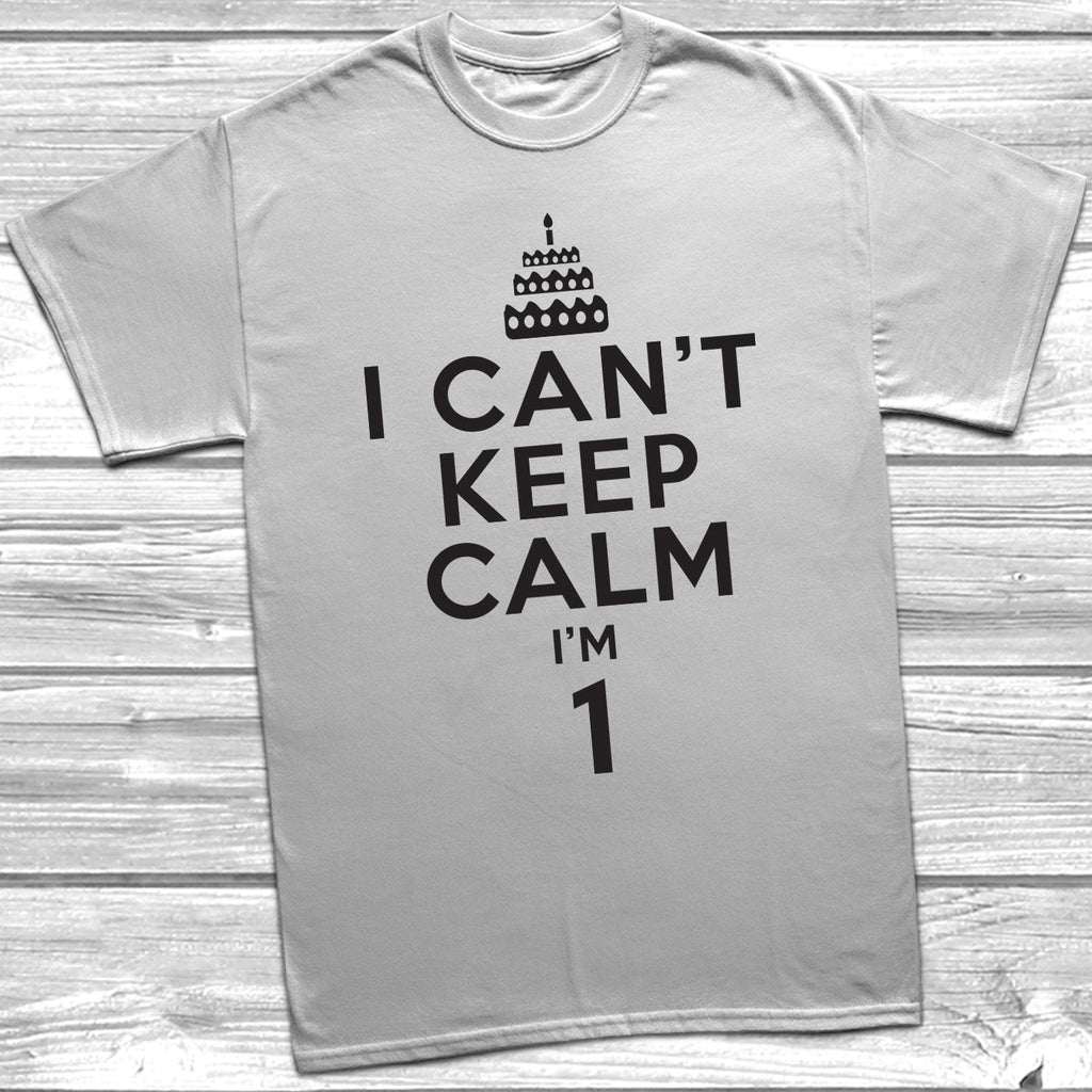 Get trendy with I Can't Keep Calm I'm 1 T-Shirt - T-Shirt available at DizzyKitten. Grab yours for £9.45 today!