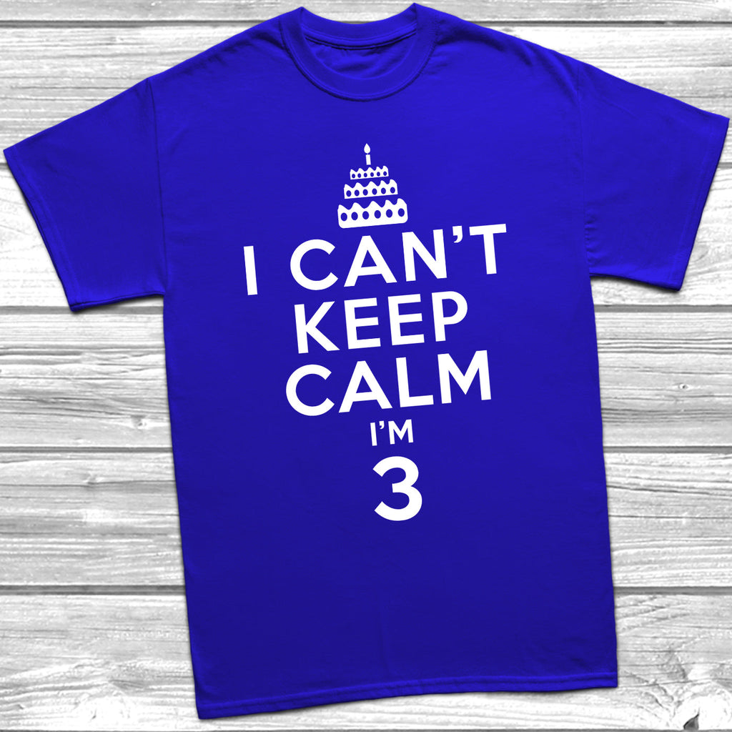 Get trendy with I Can't Keep Calm I'm 3 T-Shirt - T-Shirt available at DizzyKitten. Grab yours for £9.45 today!