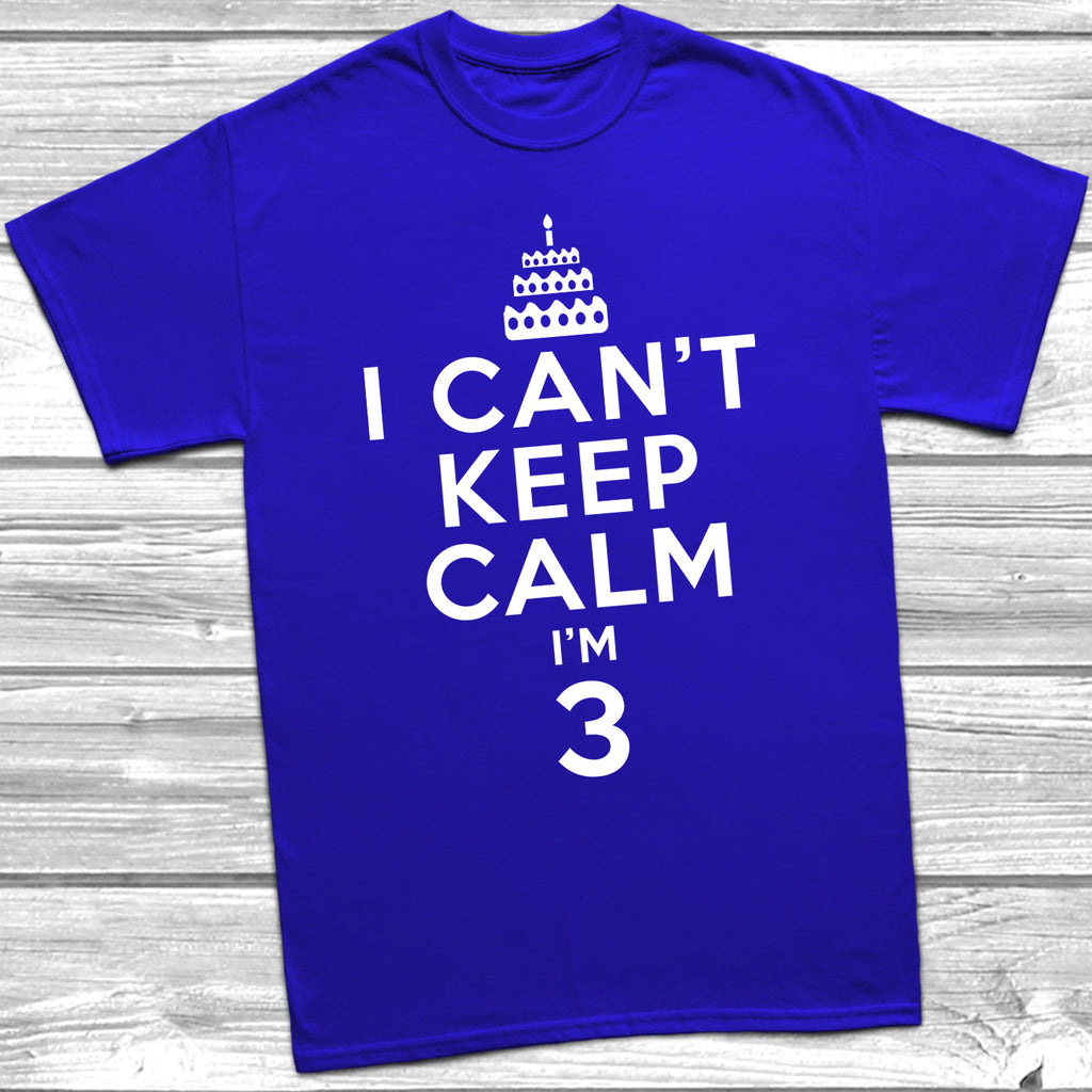 Get trendy with I Can't Keep Calm I'm 3 T-Shirt - T-Shirt available at DizzyKitten. Grab yours for £8.95 today!