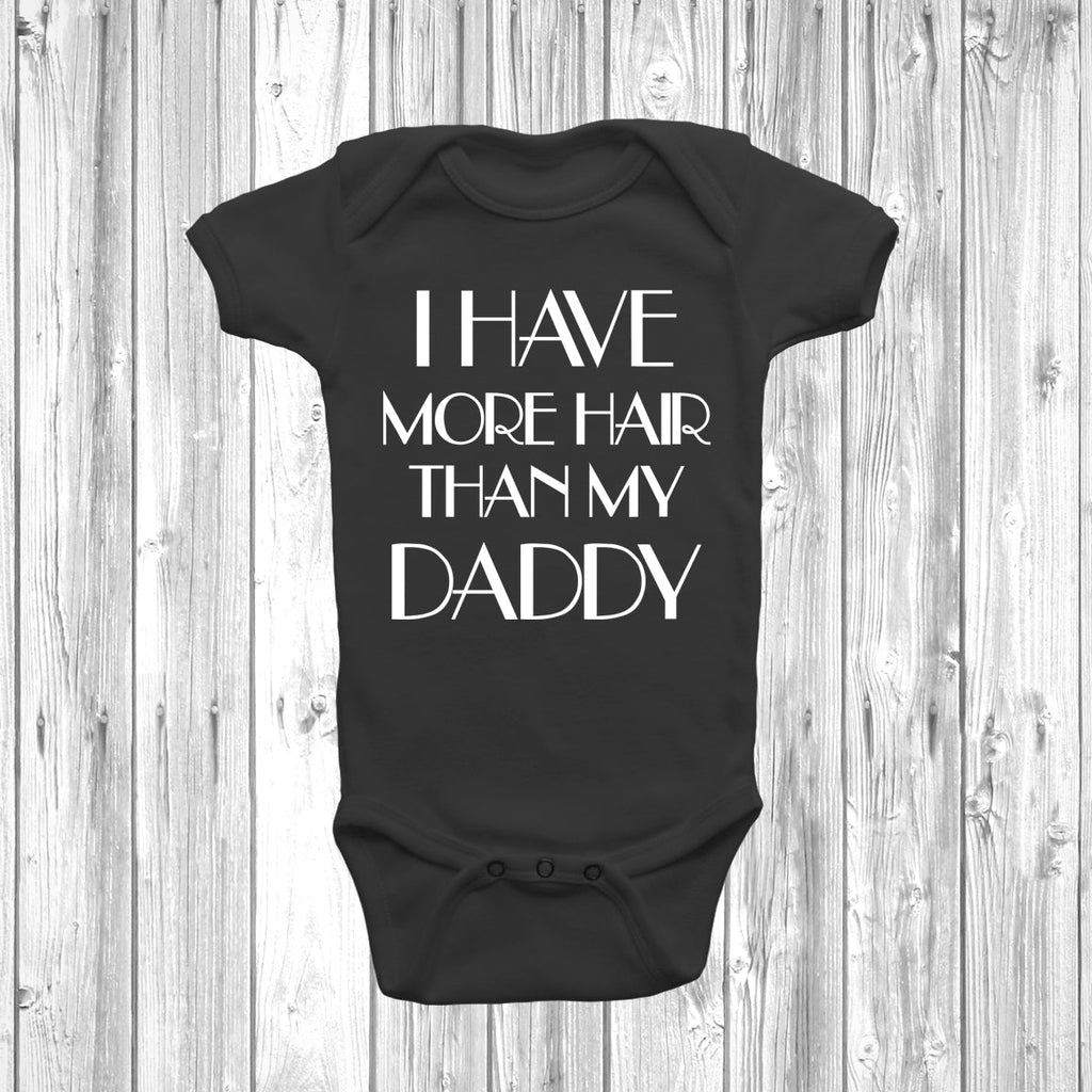 Get trendy with I Have More Hair Than My Daddy Baby Grow - Baby Grow available at DizzyKitten. Grab yours for £8.45 today!