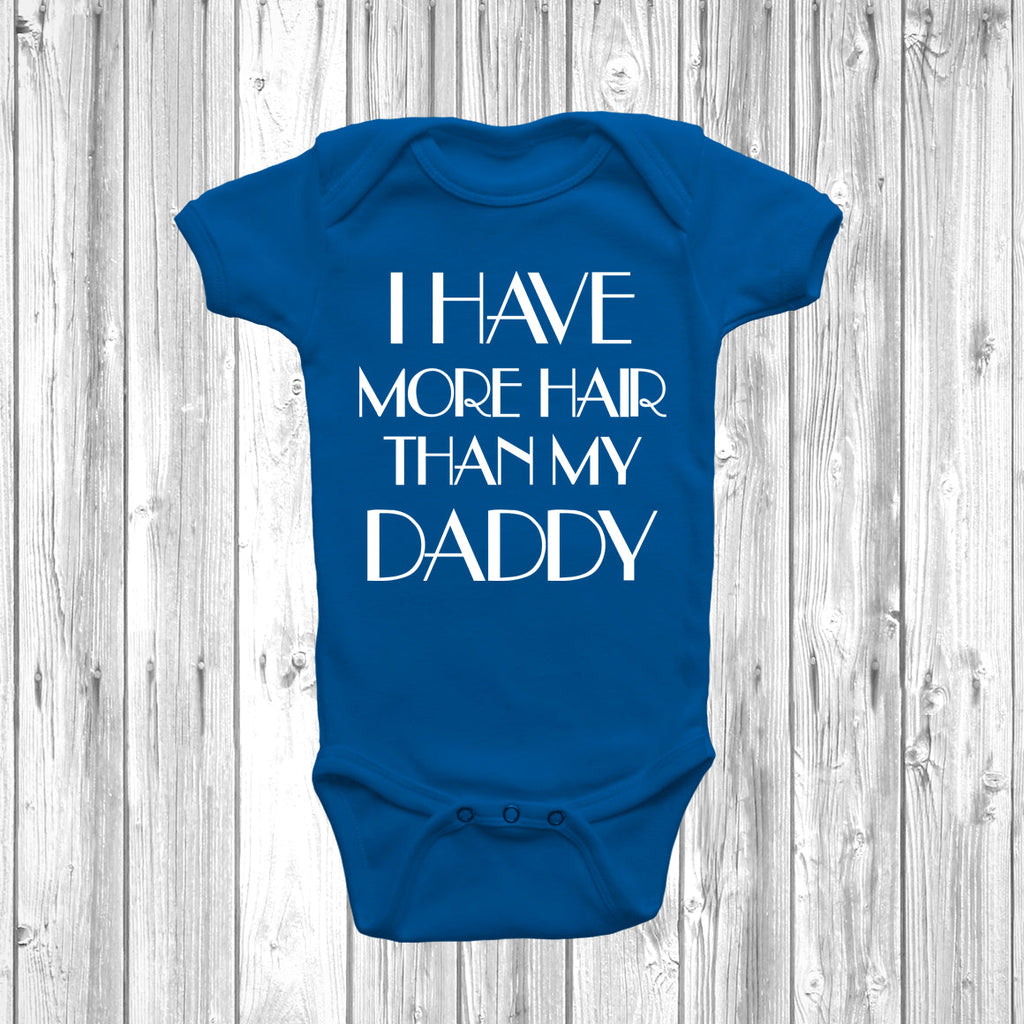 Get trendy with I Have More Hair Than My Daddy Baby Grow - Baby Grow available at DizzyKitten. Grab yours for £7.95 today!