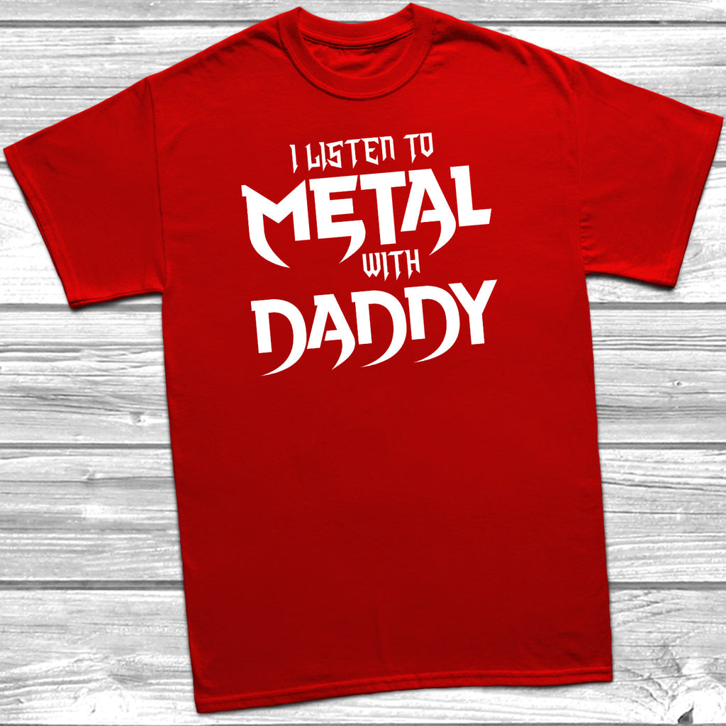 Get trendy with I Listen To Metal With Daddy T-Shirt - T-Shirt available at DizzyKitten. Grab yours for £9.45 today!