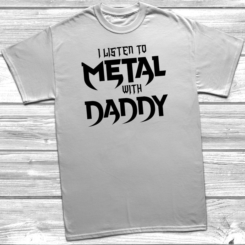 Get trendy with I Listen To Metal With Daddy T-Shirt - T-Shirt available at DizzyKitten. Grab yours for £8.95 today!