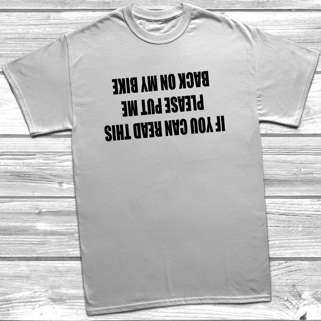 Get trendy with If You Can Read This Bike T-Shirt - T-Shirt available at DizzyKitten. Grab yours for £9.99 today!