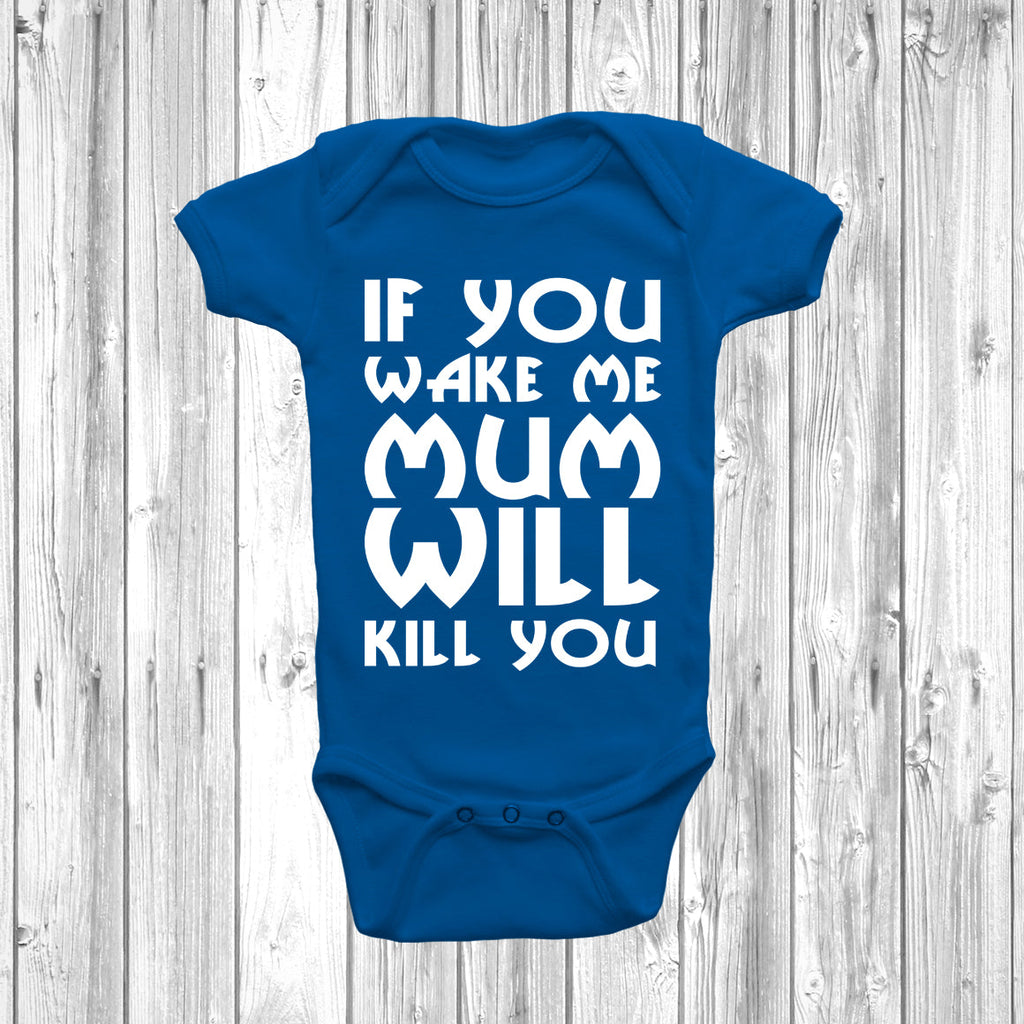 Get trendy with If You Wake Me My Mum Will Kill You Baby Grow - Baby Grow available at DizzyKitten. Grab yours for £8.45 today!