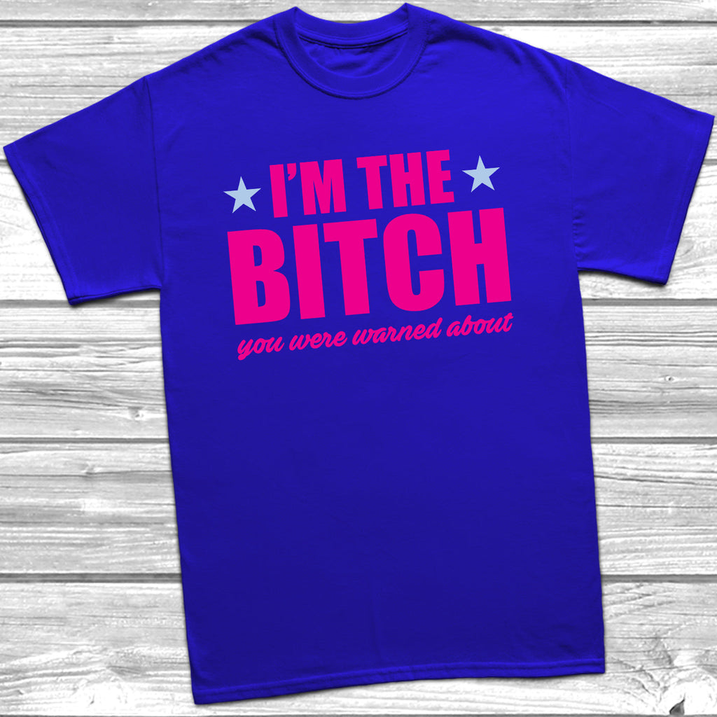 Get trendy with I'm The Bitch You Were Warned About T-Shirt - T-Shirt available at DizzyKitten. Grab yours for £9.95 today!