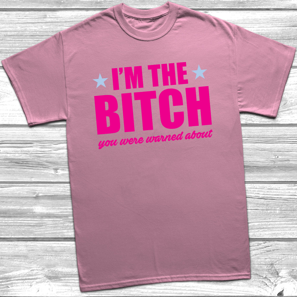 Get trendy with I'm The Bitch You Were Warned About T-Shirt - T-Shirt available at DizzyKitten. Grab yours for £9.95 today!