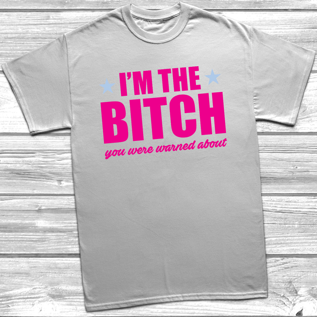 Get trendy with I'm The Bitch You Were Warned About T-Shirt - T-Shirt available at DizzyKitten. Grab yours for £9.95 today!