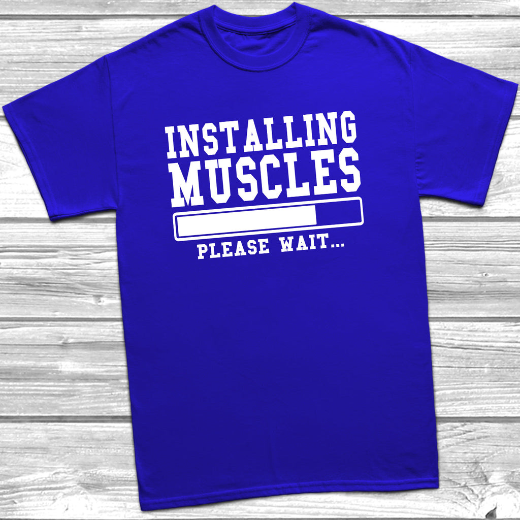 Get trendy with Installing Muscles T-Shirt - T-Shirt available at DizzyKitten. Grab yours for £8.99 today!