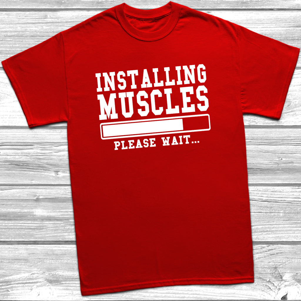Get trendy with Installing Muscles T-Shirt - T-Shirt available at DizzyKitten. Grab yours for £9.49 today!