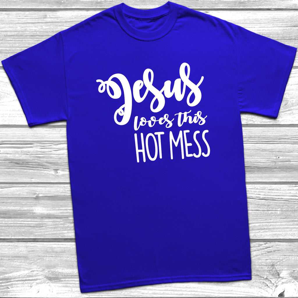 Get trendy with Jesus Loves This Hot Mess T-Shirt - T-Shirt available at DizzyKitten. Grab yours for £9.99 today!