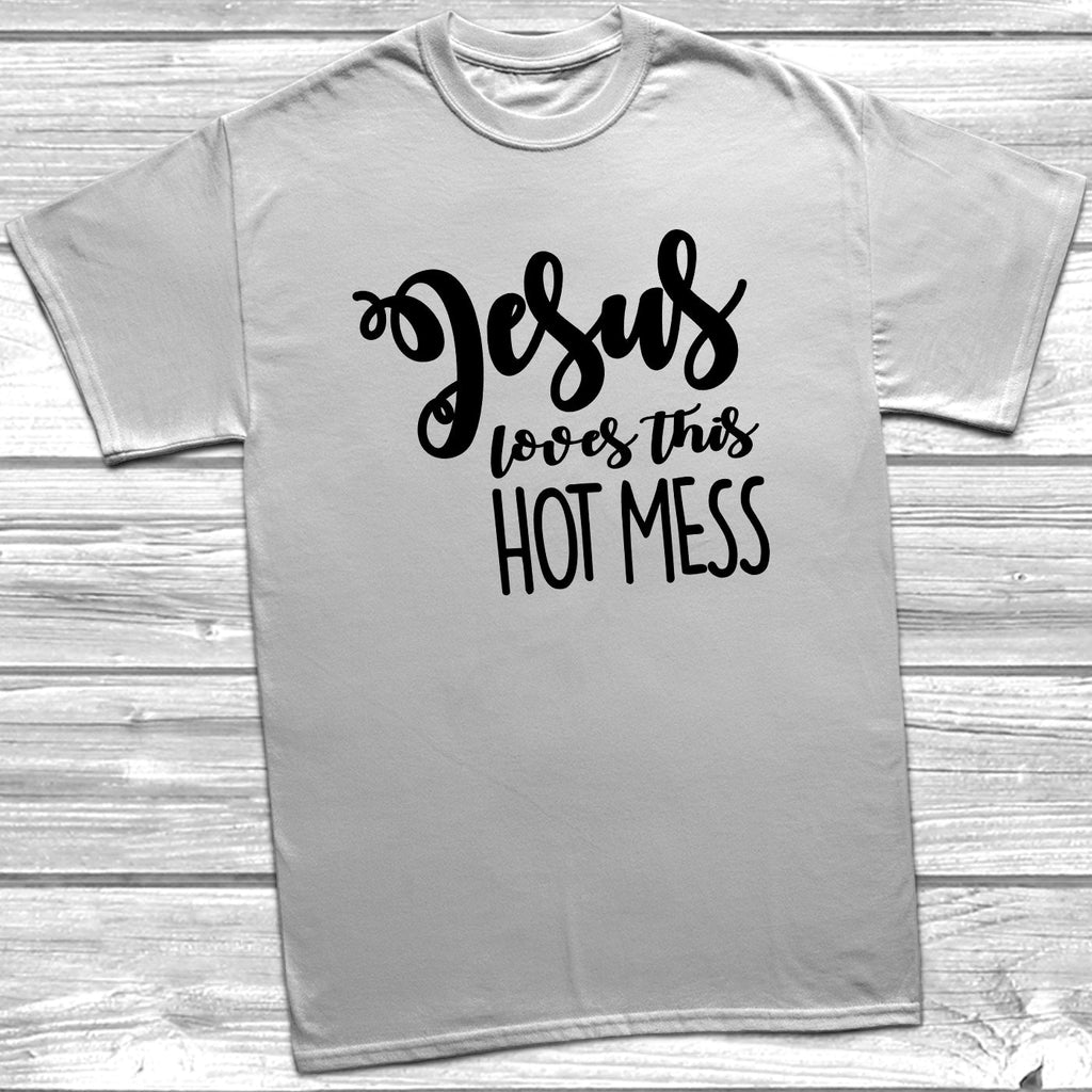 Get trendy with Jesus Loves This Hot Mess T-Shirt - T-Shirt available at DizzyKitten. Grab yours for £9.99 today!