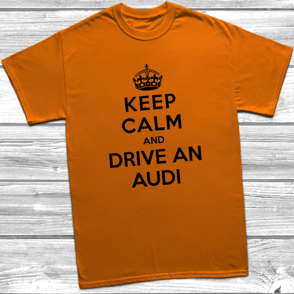 Get trendy with Keep Calm and Drive An Audi T-Shirt - T-Shirt available at DizzyKitten. Grab yours for £11.49 today!