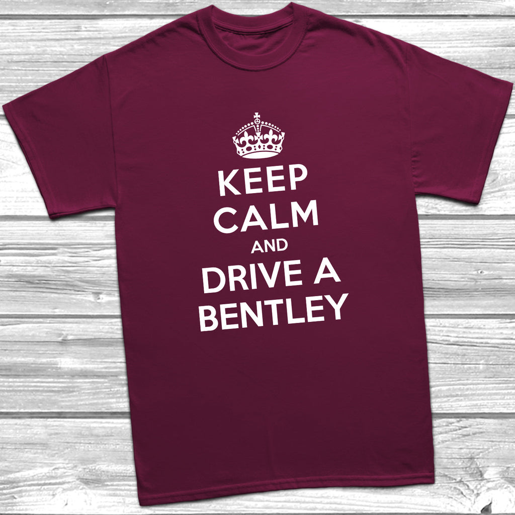 Get trendy with Keep Calm and Drive A Bentley T-Shirt - T-Shirt available at DizzyKitten. Grab yours for £11.49 today!